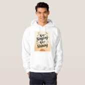 Sing weiter, leuchte weiter hoodie (Vorne ganz)