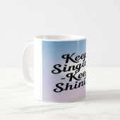Sing weiter, leuchte weiter Option 2 Kaffeetasse (Vorderseite Links)