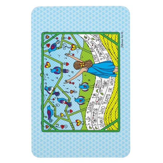 Sing wie die Vögel Sing_Flexible Magnet 6"x4 (Vertikal)