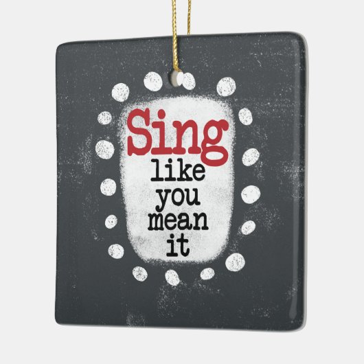 Sing, wie du es Gemein hast Keramikornament (Links)