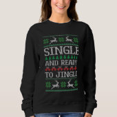 Singe und bereit zum Jingle Ugly Sweater Sweatshirt (Vorderseite)