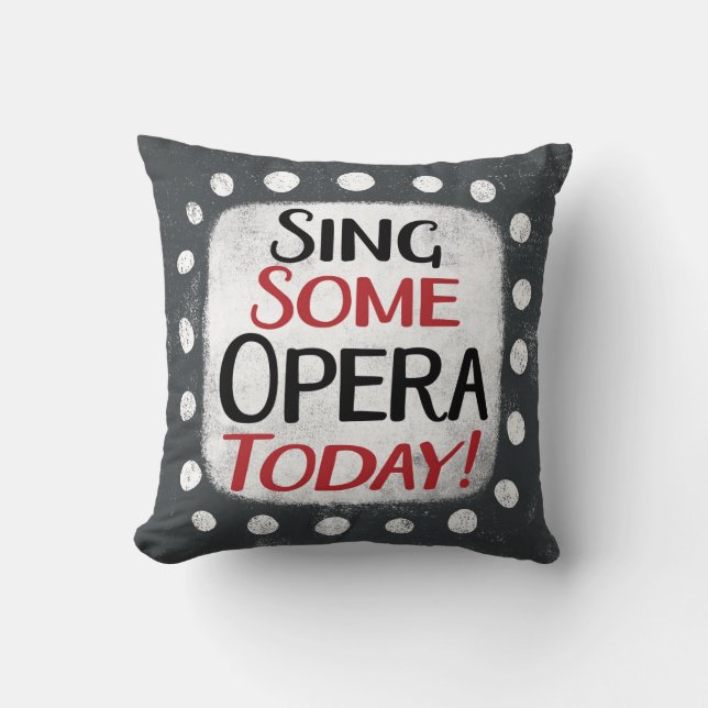 Singen einer Oper heute Throw Kissen (Vorderseite)