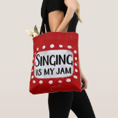 Singen ist meine Jam Tote Tasche (Von Nahem)