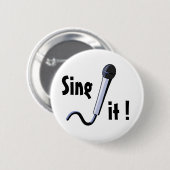 Singen Sie es! Button (Vorne & Hinten)