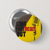 singen Sie Ihr Herz heraus Button (Vorne & Hinten)