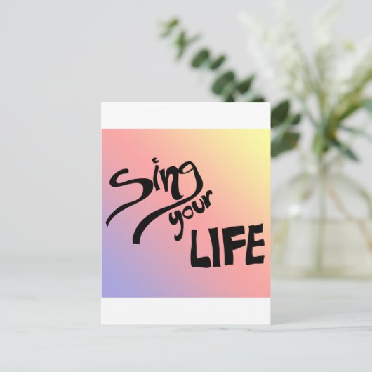 Singen Sie Ihr Leben Postkarte (Stehend Vorderseite)