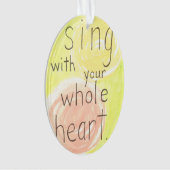 "Singen Sie Verzierung mit Ihres ganzen Herzens" Ornament (Vorderseite)