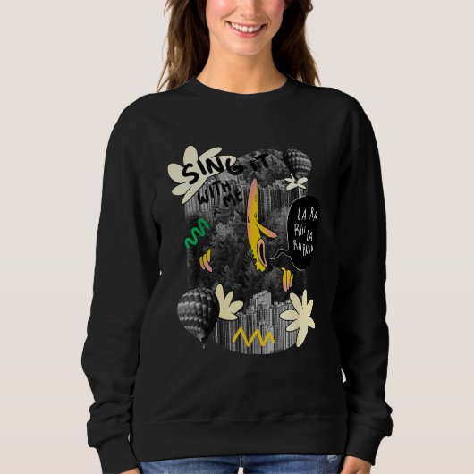 Singer banana forest song quote sweatshirt (Vorderseite)