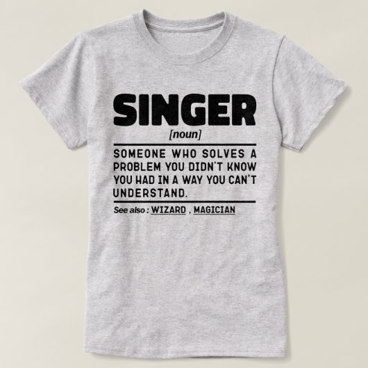 Singer Noun Definition Singing Lover Cool Artist T-Shirt (Design vorne)