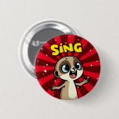 Singing Meerkat Button (Vorne & Hinten)