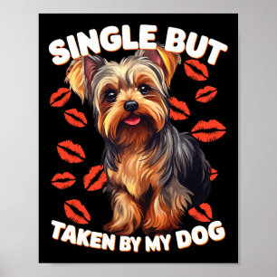 Single, aber besetzt von meinem Hund Poster