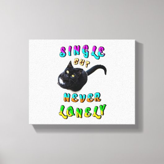 Single, aber nie einsam leinwanddruck (Vorderseite)