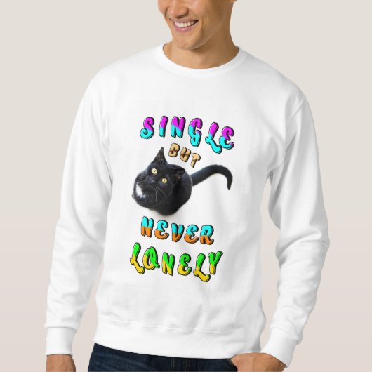 Single, aber nie einsam sweatshirt (Vorderseite)