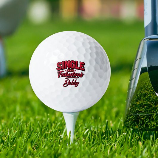 Single and Fabulous Anti Valentines Day Golfball