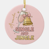 Single and Jingle Funny Christmas Ornament Gift (Vorne)