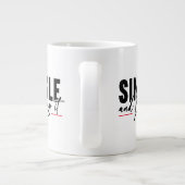 Single and Loving It Jumbo-Tasse (Rückseite)