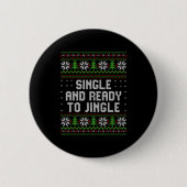 Single And Ready To Jingle Ugly Christmas Sweater Button (Vorderseite)