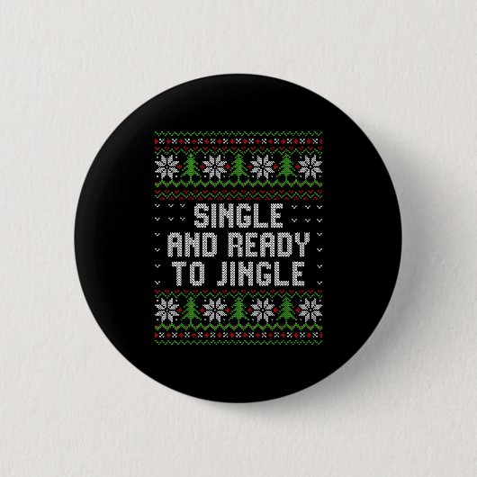 Single And Ready To Jingle Ugly Christmas Sweater Button (Vorderseite)