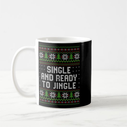 Single And Ready To Jingle Ugly Christmas Sweater Kaffeetasse (Links)