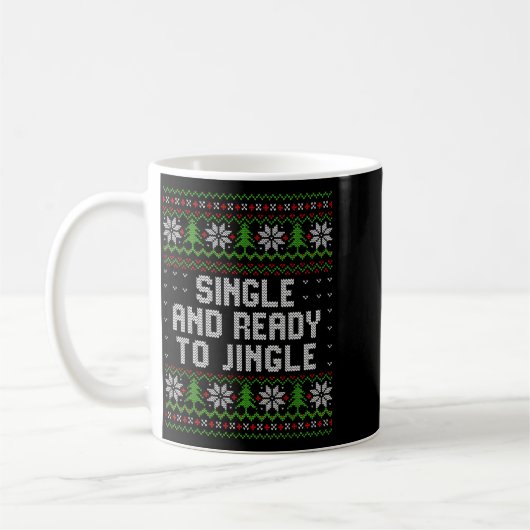 Single And Ready To Jingle Ugly Christmas Sweater Kaffeetasse (Links)