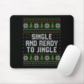 Single And Ready To Jingle Ugly Christmas Sweater  Mousepad (Mit Mouse)
