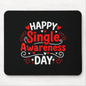 Single Awareness Day Funny Anti-valentine Humor De Mousepad (Vorne)