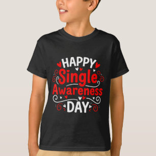 Single Awareness Day Lustiger Anti-Valentinstag Hu T-Shirt