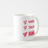 Single Bekannt Hungrig Lustige Beziehungszitat-Kun Kaffeetasse (VorderseiteRechts)