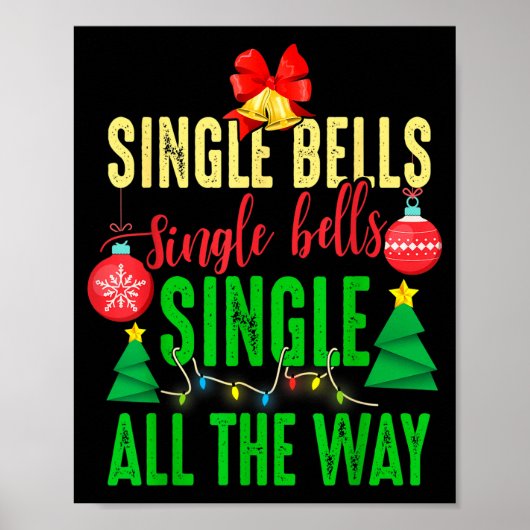Single Bells Single All The Ways Funny Christmas S Poster (Vorne)