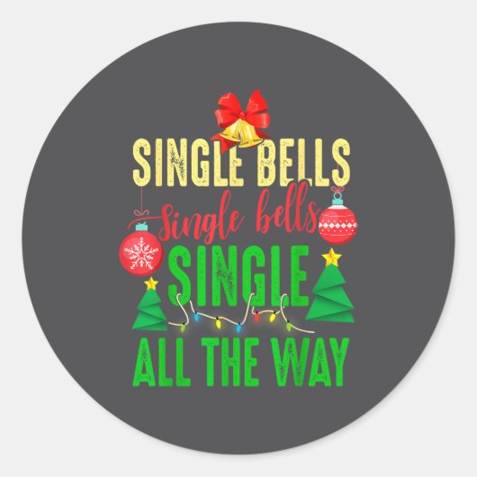 Single Bells Single All The Ways Funny Christmas S Runder Aufkleber (Vorderseite)