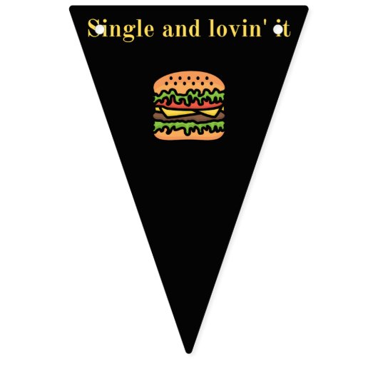 Single bereit für Verwechslung, Single und stark Wimpelkette (Erste Fahne)