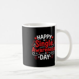 Single-Bewusstseins-Tag Lustiger Anti-Valentin-Hum Kaffeetasse