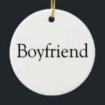 Single Black and White Boyfriend Definition Fun Keramik Ornament<br><div class="desc">Personalisieren Sie für Ihren speziellen Freund,  um ein einzigartiges Geschenk zu schaffen. Eine perfekte Art,  ihm zu zeigen,  wie phantastisch er jeden Tag ist. Entwickelt von Thisisnotme©</div>