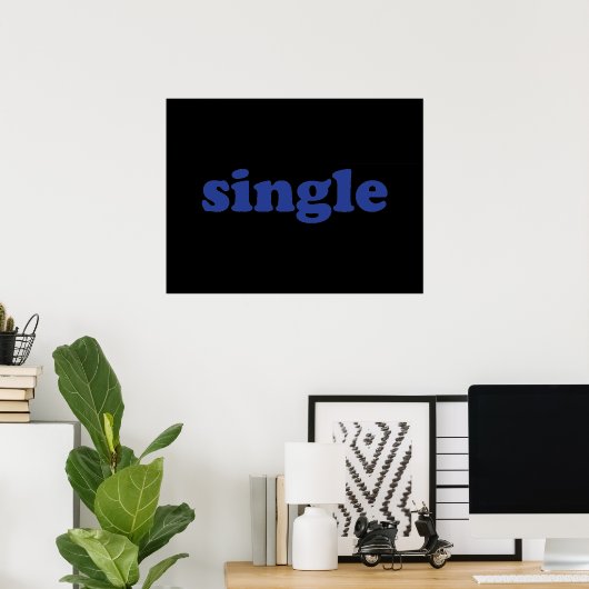 "Single", blaue Buchstaben schwarz Poster (Heimbüro)