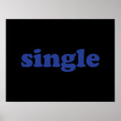 "Single", blaue Buchstaben schwarz Poster (Vorne)
