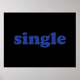 "Single", blaue Buchstaben schwarz Poster