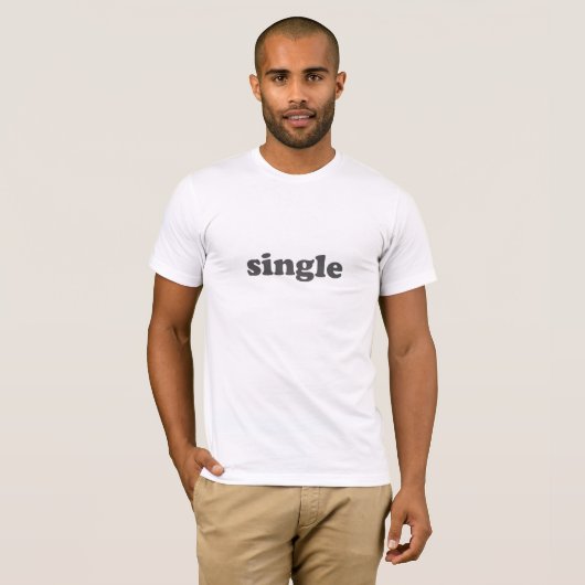 "Single" dunkelgraue Buchstaben weiß T-Shirt (Vorne ganz)