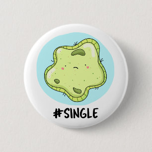 #Single Funny Solo Cell Biology Puff Button