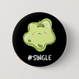 #Single Funny Solo Cell Biology Puff Button