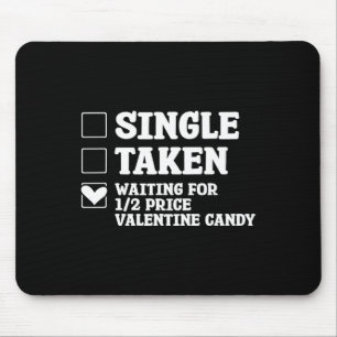 Single Gebunden Wartet auf 12 Preis Valentinstag S Mousepad