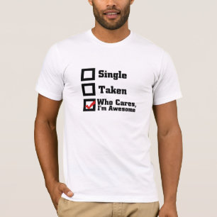 Single, genommen, wer kümmert mich, ich bin Phanta T-Shirt