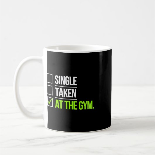 Single in der Gym Funny Workout Fitness Humo Kaffeetasse (Links)
