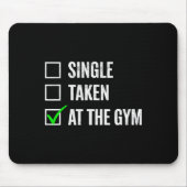 Single in der Gym Funny Workout Fitness Humo Mousepad (Vorne)