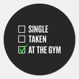 Single in der Gym Funny Workout Fitness Humo Runder Aufkleber