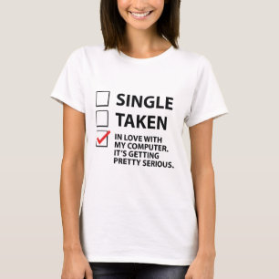 Single in Liebe mit meinem Computer T-Shirt