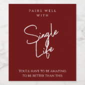 Single Lebensgefühl Sondervorlage Weinetikett (Einzelnes Label)