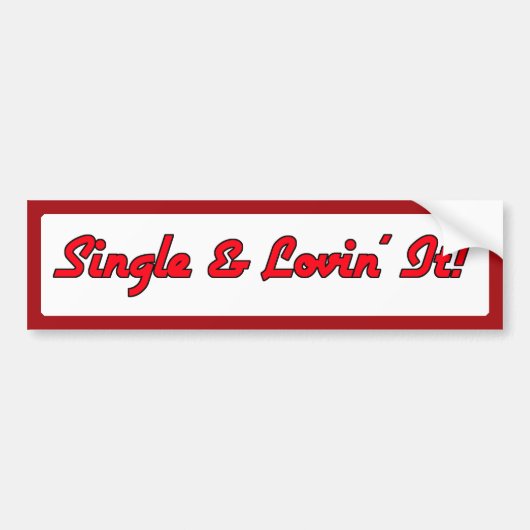 Single & Lovin' It! Autoaufkleber (Vorne)