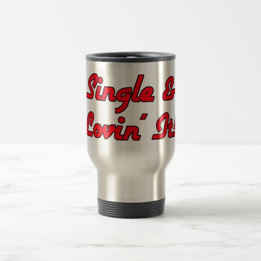 Single & Lovin' It! Reisebecher (Mittel)
