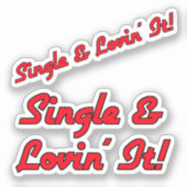 Single & Lovin' It! Scrapbuch Aufkleber (Vorderseite)