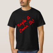 Single & Lovin' It! T-Shirt (Vorderseite)